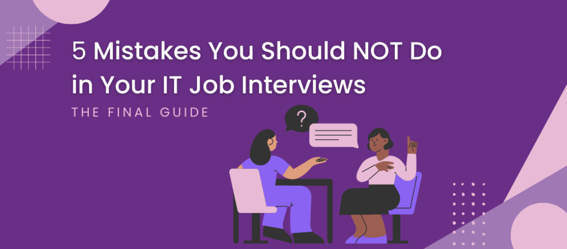 5 Interview Mistakes That Cost You the Job