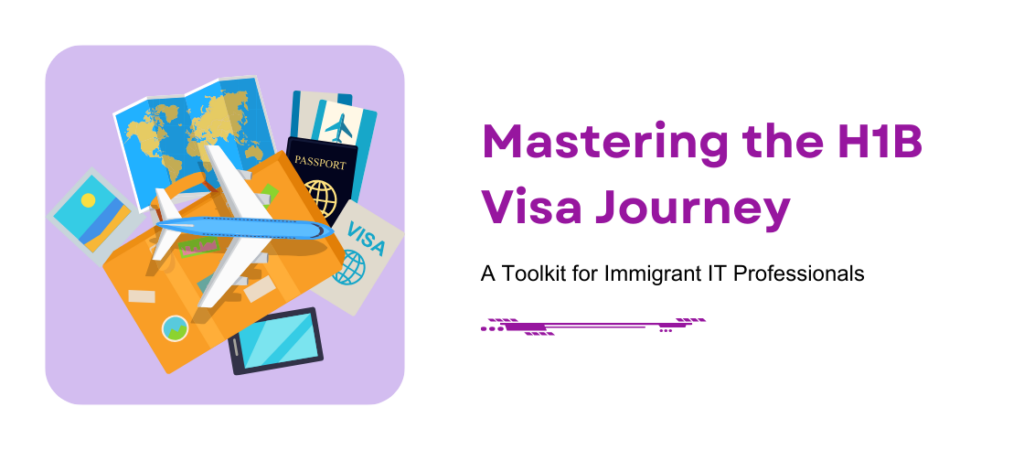 Mastering the H1B Visa Journey