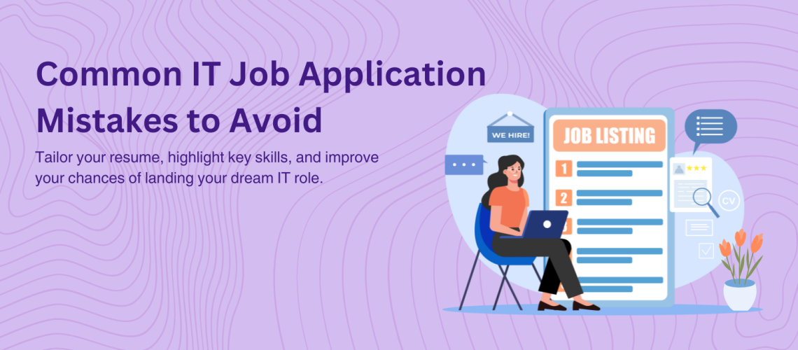 How to Avoid Common Mistakes When Applying for an IT Job